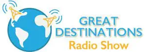 Great Destinations Radio Show