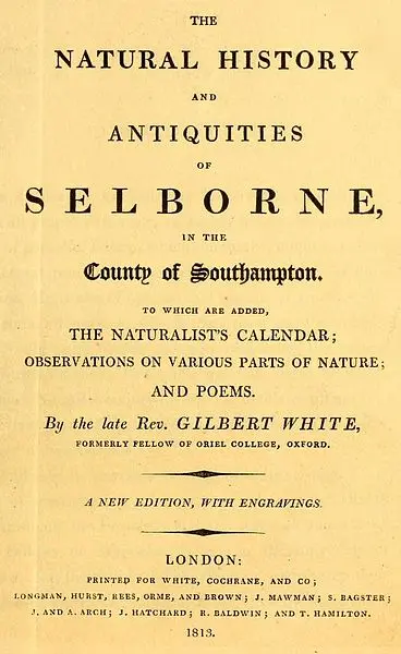 The Natural History and Antiquities of Selborne - Gilbert White (1789).